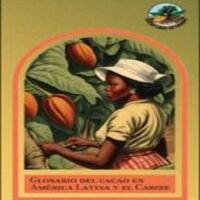 Glosario del Cacao en América Latina y el Caribe