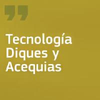 Tecnología Diques y acequias