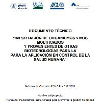 Importación de organismos vivos modificados y provenientes de otras biotecnologías para la aplicación en control de la Salud Humana