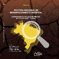 Política Nacional de Desenvolvimento Regional: Monitoramento e avaliação de impactos dos fundos constitucionais