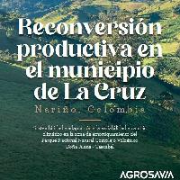 Reconversión productiva en el municipio de La Cruz, Nariño, Colombia: sostenibilidad y adaptación a la variabilidad y cambio climático en la zona de amortiguamiento del Parque Nacional Natural Complejo Volcánico Doña Juana - Cascabel