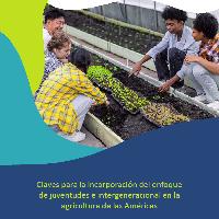 Claves para la incorporación del enfoque de juventudes e intergeneracional en la agricultura de las Américas