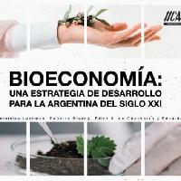 Bioeconomía Una estrategia de desarrollo para la Argentina del siglo XXI
