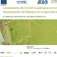 Lanzamiento del Exhibit Copernicus en el Centro de Interpretación del Mañana de la Agricultura (CIMAG)