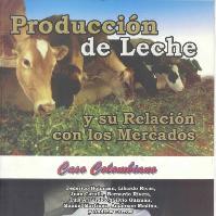 Producción de leche y su relación con los mercados: caso Colombiano