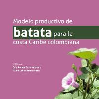 Modelo productivo de batata para la costa Caribe colombiana