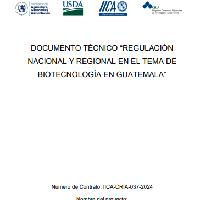 Regulación nacional y regional en el tema de biotecnología en Guatemala