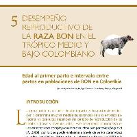 Desempeño reproductivo de la raza bon en el tropico medio y bajo colombiano: edad al primer parto e intervalo entre partos en poblaciones de bon en Colombia