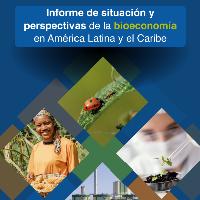 Informe de situación y perspectivas de la bioeconomía en América Latina y el Caribe