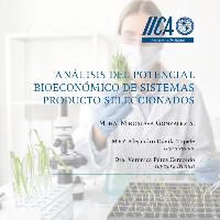 Análisis del potencial bioeconómico de sistemas producto seleccionados